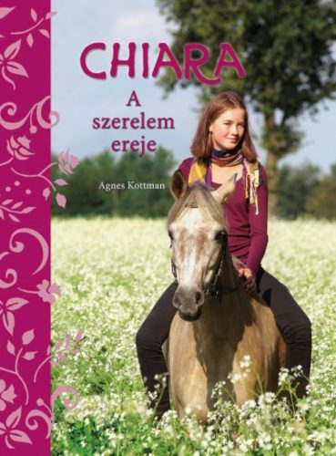 Chiara /A szerelem ereje (Agnes Kottmann)