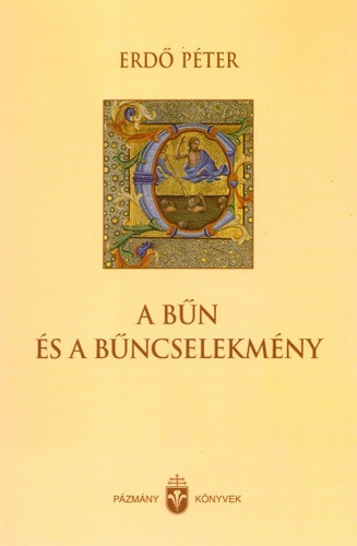 A bűn és a bűncselekmény - Erdő Péter