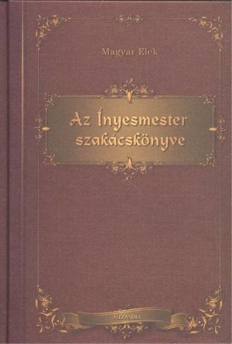 Az Ínyesmester szakácskönyve (Magyar Elek)