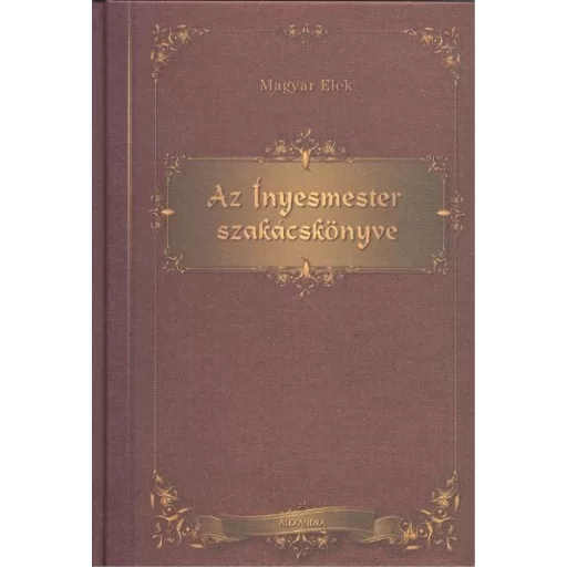 Az Ínyesmester szakácskönyve (Magyar Elek)