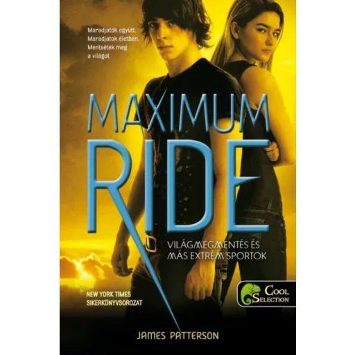 Maximum Ride 3. /Világmentés és más extrém sportok (James Patterson)