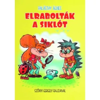 Elrabolták a siklót (Palásthy Ágnes)