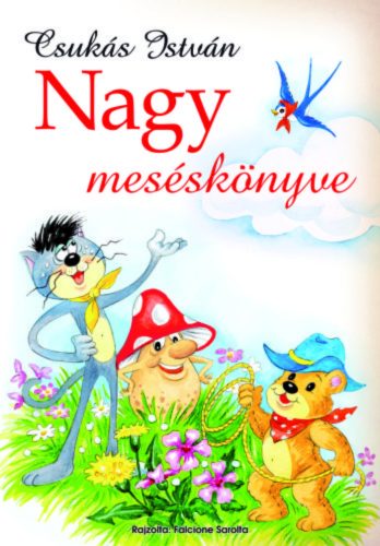 Csukás István nagy meséskönyve (Csukás István)