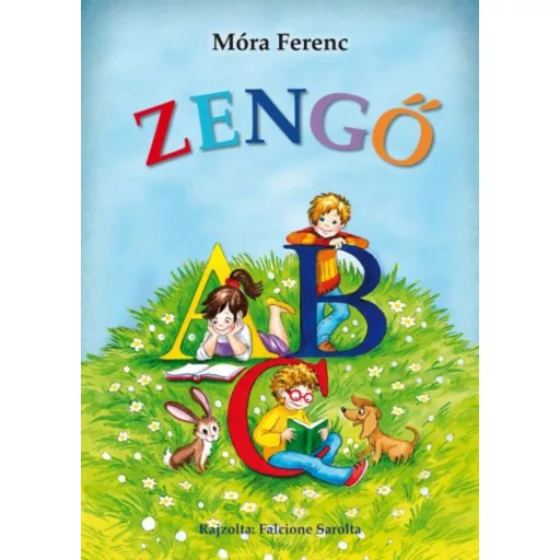 Zengő ABC - Móra Ferenc (Illusztrálta Falcione Sarolta)