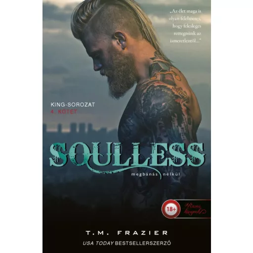 Soulless - Megbánás nélkül - King 4. - T. M. Frazier