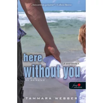 Here Without You - Itt nélküled - Tammara Webber