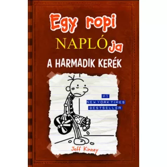 Egy ropi naplója 7. /A harmadik kerék (Jeff Kinney)