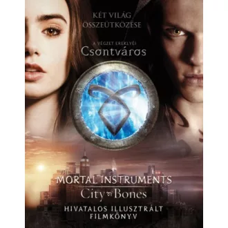   A végzet ereklyéi - Csontváros hivatalos filmkönyv - Mimi O'connor