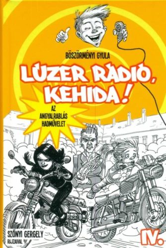Lúzer rádió, Kehida! IV. (Böszörményi Gyula)
