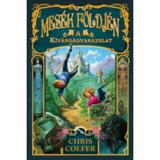 A kívánság varázslat /Mesék földjén 1. (Chris Colfer)