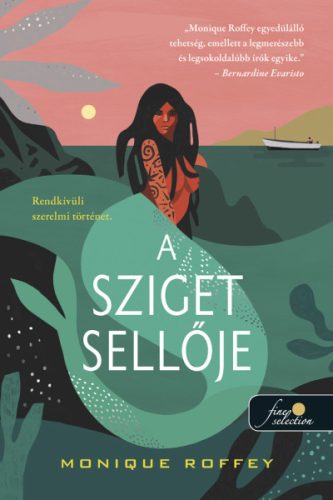 A sziget sellője - Monique Roffey