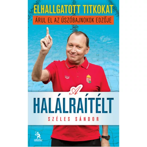 A halálraítélt - Gyurta Dániel mestere kiteregeti az uszodai szennyest (Széles Sándor)