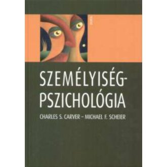   Személyiségpszichológia - Charles S. Carver és Michael F. Scheier