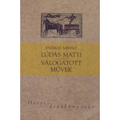 Lúdas Matyi - Válogatott művek - Fazekas Mihály