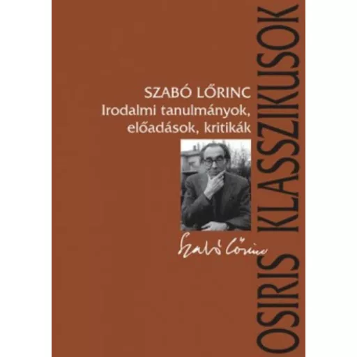 Irodalmi tanulmányok, előadások, kritikák (Szabó Lőrinc)