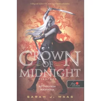 Crown of Midnight - Éjkorona /Puha /Üvegtrón 2. (Sarah J. Maas)