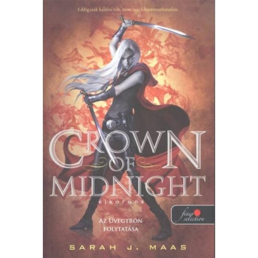 Crown of Midnight - Éjkorona /Puha /Üvegtrón 2. (Sarah J. Maas)