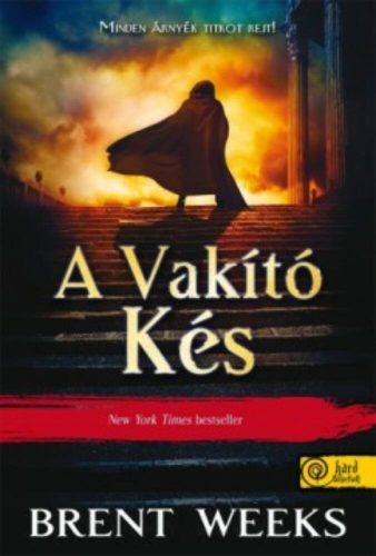 A vakító kés - Fényhozó 2. - Brent Weeks