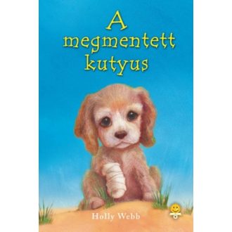A megmentett kutyus /Kemény (Holly Webb)