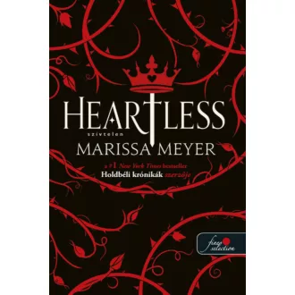 Heartless - Szívtelen - Marissa Meyer