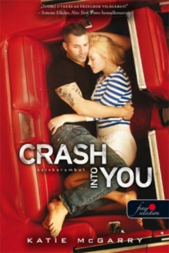 Crash Into You - Szívkarambol /Feszülő húr 3. (Katie Mcgarry)