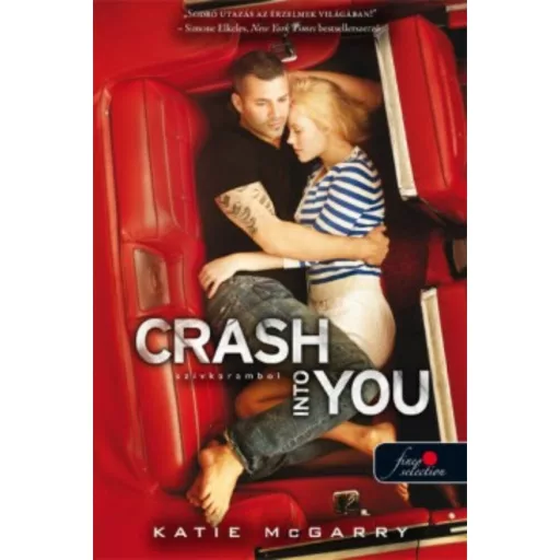 Crash Into You - Szívkarambol /Feszülő húr 3. (Katie Mcgarry)