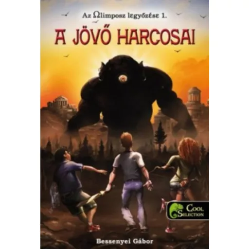 A jövő harcosai /Az olimposz legyőzése 1. (Bessenyei Gábor)