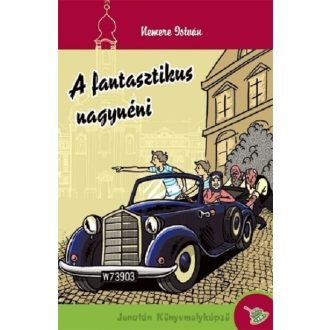 A fantasztikus nagynéni (Új kiadás) - Nemere István