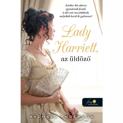 Lady Harriet, az üldöző - Rachael Anderson