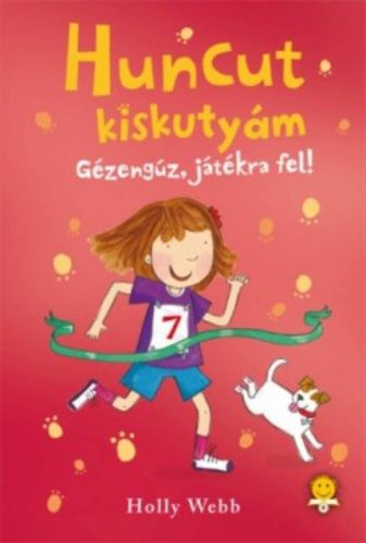 Huncut kiskutyám /Gézengúz, játékra fel! (Holly Webb)