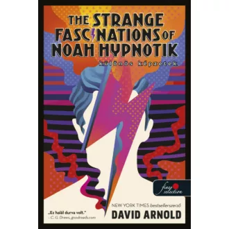   The Strange Fascinations of Noah Hypnotik - Különös képzetek - David Arnold