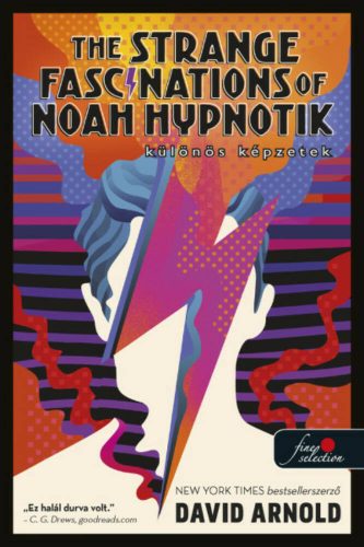 The Strange Fascinations of Noah Hypnotik - Különös képzetek - David Arnold