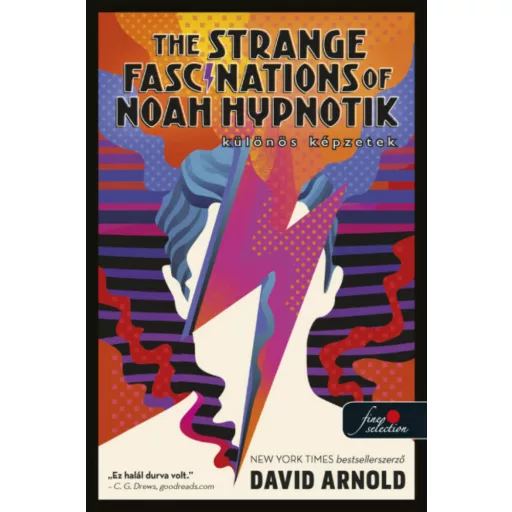 The Strange Fascinations of Noah Hypnotik - Különös képzetek - David Arnold