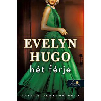 Evelyn Hugo hét férje - Taylor Jenkins Reid