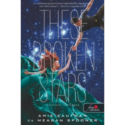 These Broken Stars - Lehullott csillagok (Amie Kaufman)