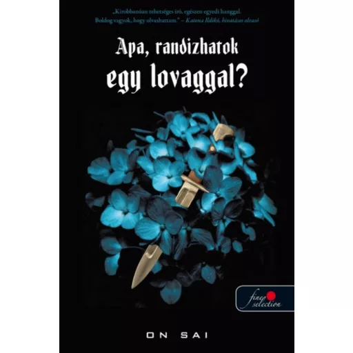 Apa, randizhatok egy lovaggal? (On Sai)