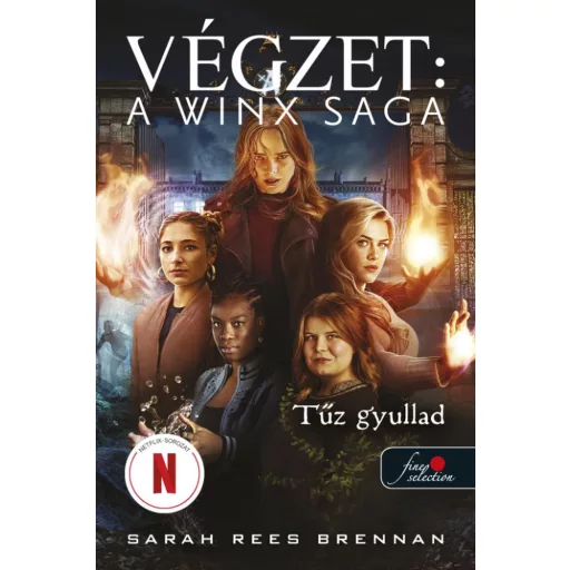 Tűz gyullad - Végzet: A Winx Saga 2. - Sarah Rees Brennan