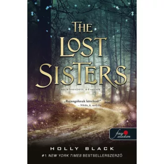 The Lost Sisters - Az elveszett nővérek - Holly Black
