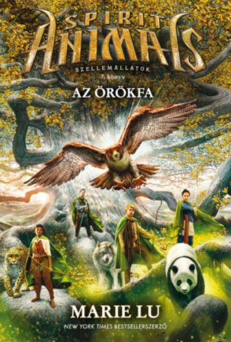 Spirit Animals - Szellemállatok 7. /Az örökfa (Marie Lu)