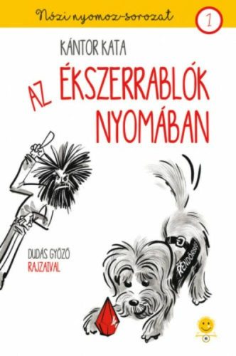Az ékszerrablók nyomában - Nózi nyomoz-sorozat 1. (Kántor Kata)