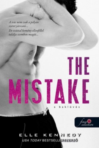 The Mistake - A baklövés /Off-Campus 2. (Elle Kennedy)