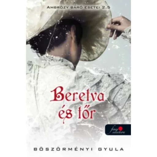 Ambrózy báró esetei 2.5 - Beretva és tőr - Böszörményi Gyula