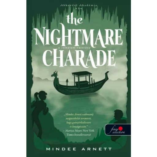 The Nightmare Charade - A rémálom-rejtvény /Akkordél-akadémia 3. (Mindee Arnett)