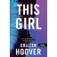 This Girl - Ez a lány - Szívcsapás 3. - Colleen Hoover (új kiadás)