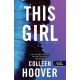 This Girl - Ez a lány - Szívcsapás 3. - Colleen Hoover (új kiadás)
