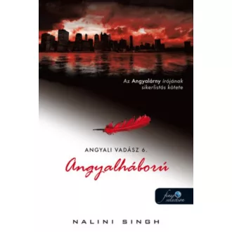 Angyalháború /Angyali vadász 6. (Nalini Singh)