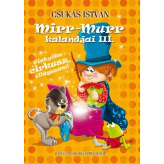 Mirr-Murr kalandjai 3. /Pintyőke cirkusz, világszám! (Csukás István)