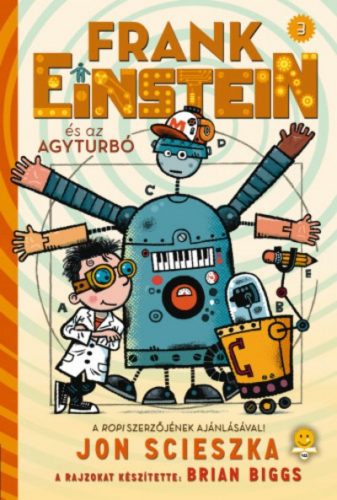 Frank Einstein és az Agyturbó - Frank Einstein 3. (Jon Scieszka)