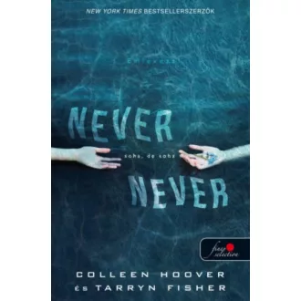 Never Never - Soha, de soha /Never 1. (Colleen Hoover)