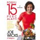 Fogyj 15 perc alatt! /15 perces ételek és gyakorlatok a vékony és egészséges testért (Joe Wicks